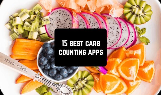 15 Free Carb Counting Apps for Android & iOS