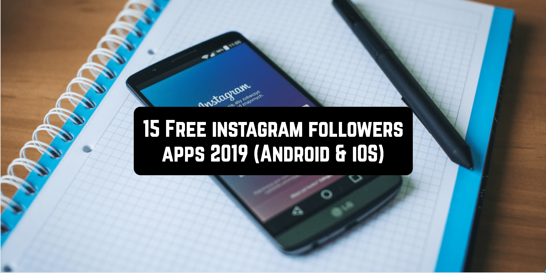 15 Free instagram followers apps 2019 (Android & iOS)