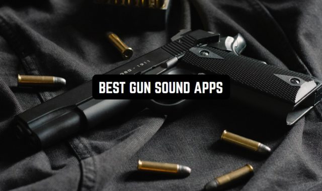 8 Best Gun Sound Apps