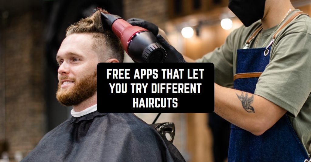 13 Free Apps That Let You Try Different Haircuts for Android & iOS ...