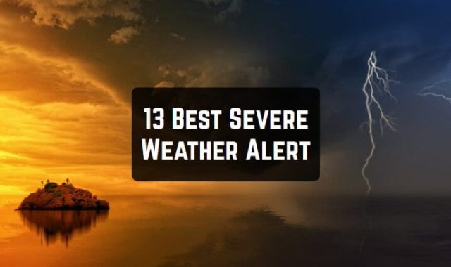 13 Best Severe Weather Alert Apps 2023