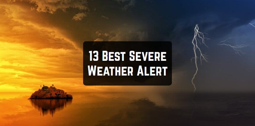13 Best Severe Weather Alert