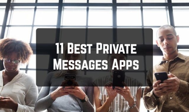 11 Best Private Messages Apps for Android & iOS