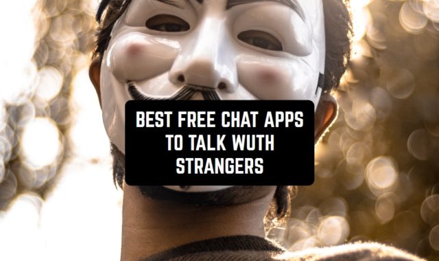 19 Best Free Chat Apps to Talk with Strangers for Android & iOS