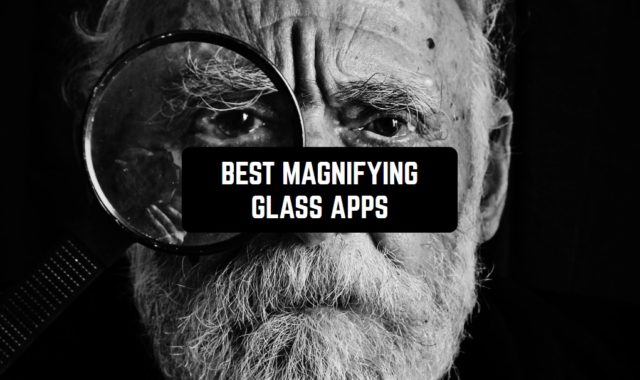 14 Best Magnifying Glass Apps for Android & iOS