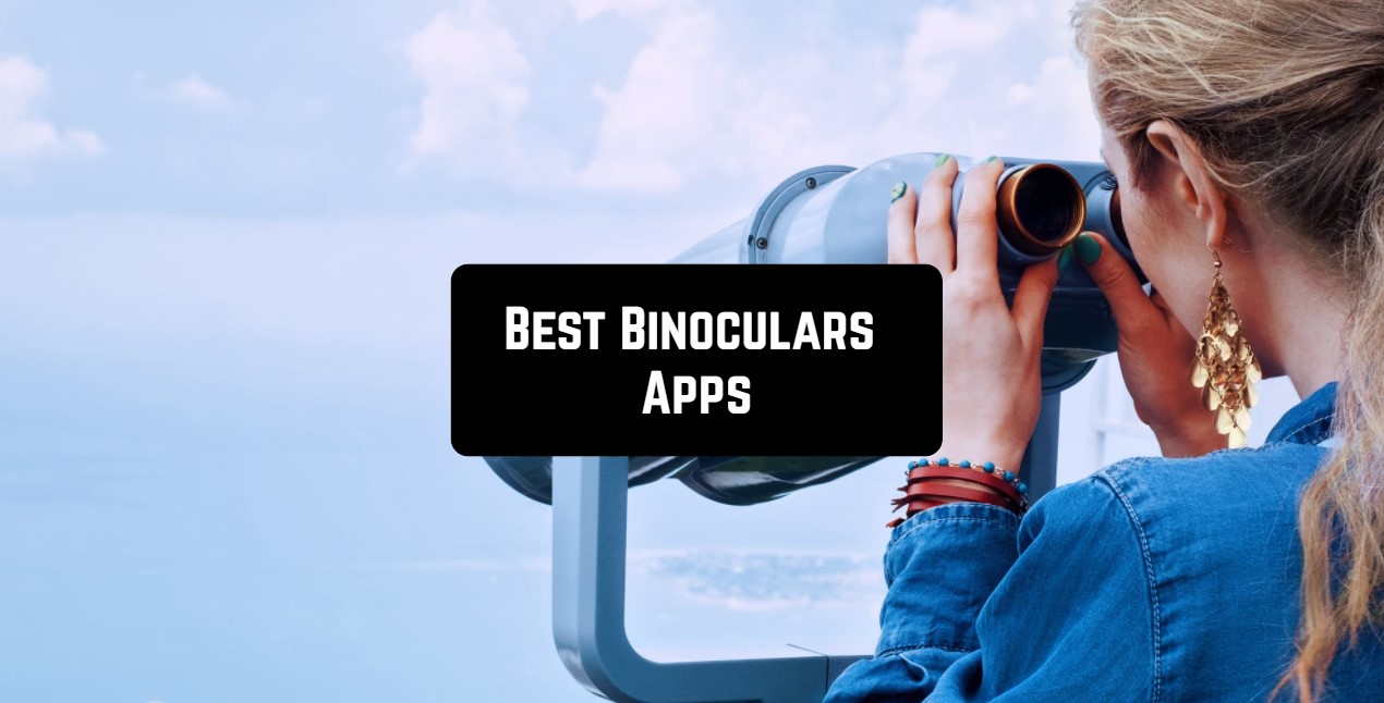 11 Best binoculars apps for Android & iOS Free apps for Android and iOS