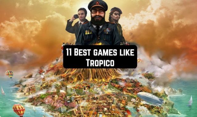 11 Best Games like Tropico for Android & iOS