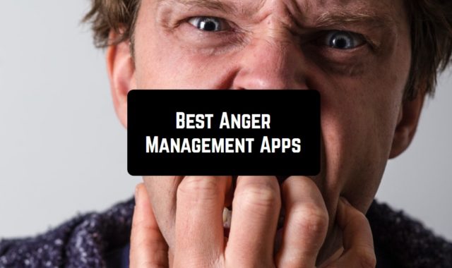17 Best Anger Management Apps for Android & iOS