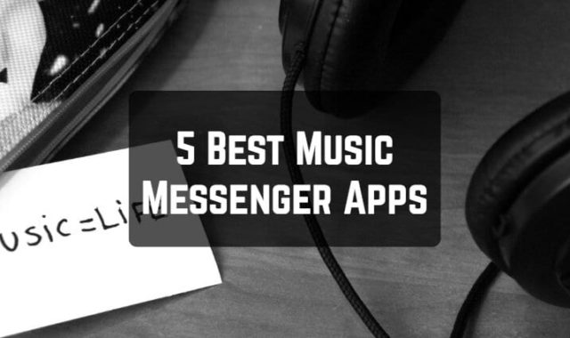 5 Best Music Messenger Apps for Android & iOS