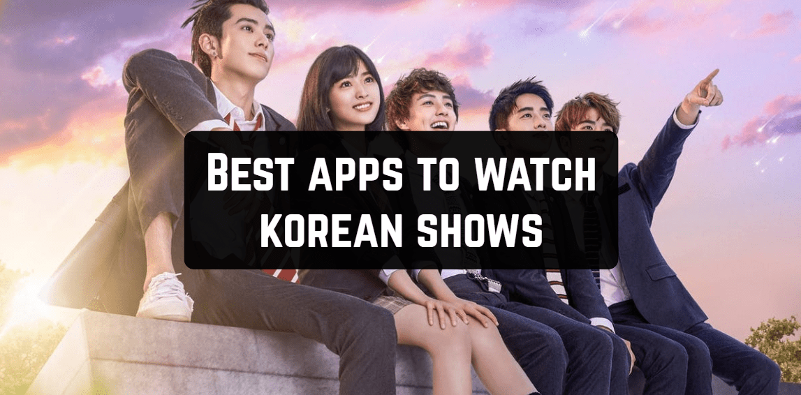 Best Apps For Korean Dramas Flux Resource