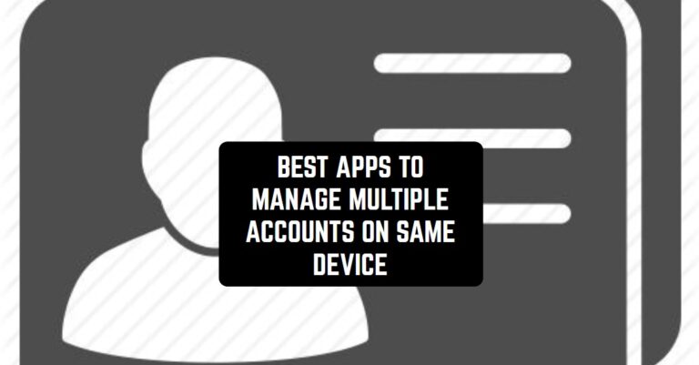 BEST APPS TO MANAGE MULTIPLE ACCOUNTS ON SAME DEVICE1
