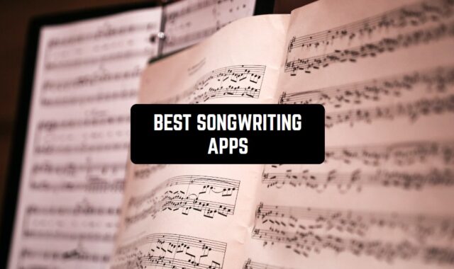 11 Best Songwriting Apps for Android & iOS