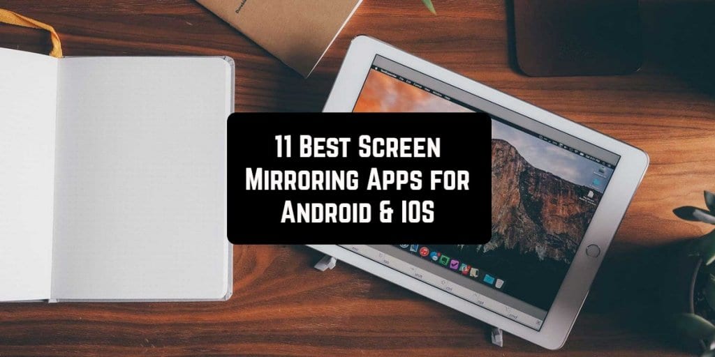 11 Best Screen Mirroring Apps For Android & IOS | Freeappsforme - Free ...