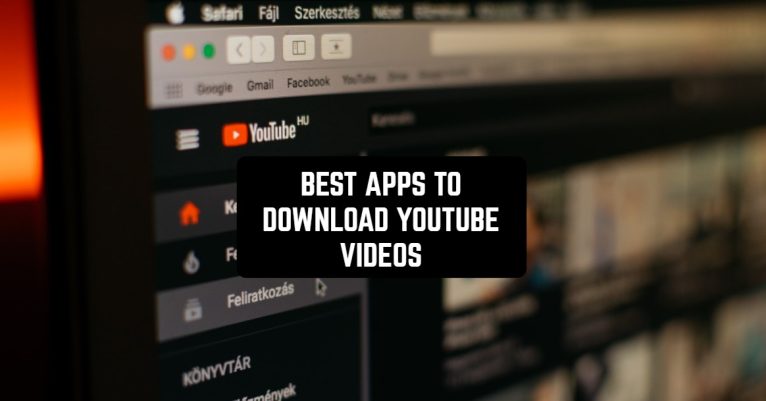 BEST APPS TO DOWNLOAD YOUTUBE VIDEOS1