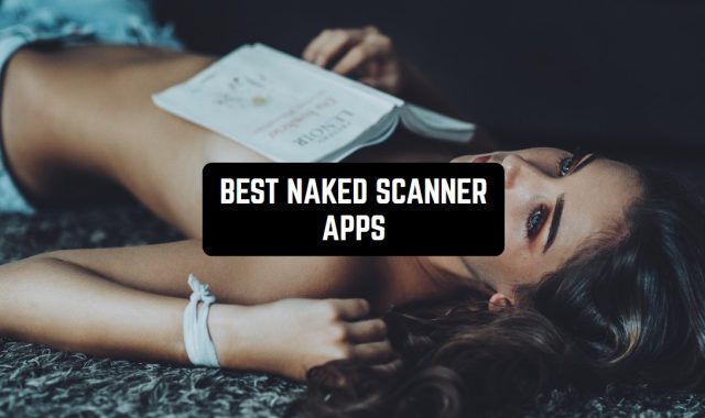 15 Best Naked Scanner Apps for Android & iOS