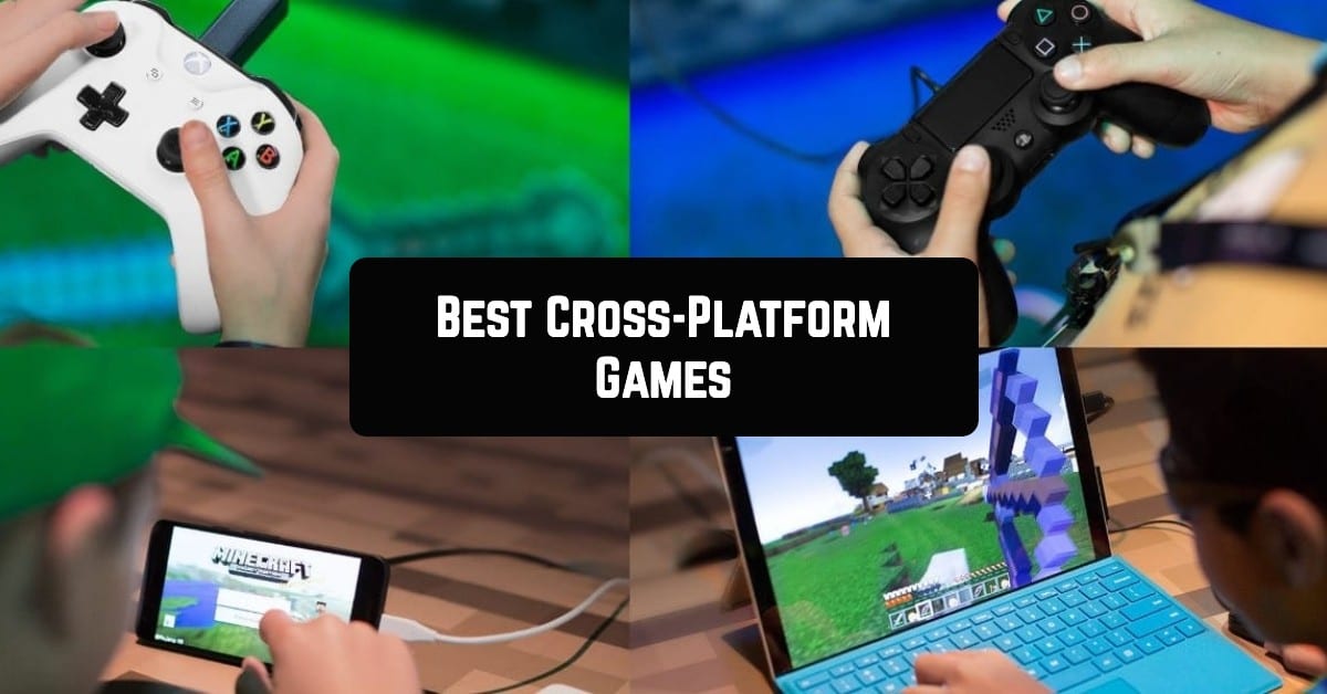 Best Cross-Platform PC/Android/iOS Games