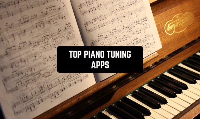 Top 11 Piano Tuning Apps for Android & iOS