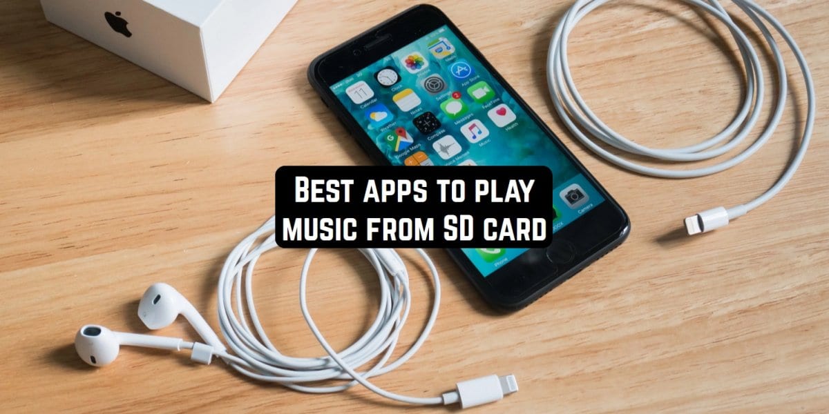 5 Best Apps to Play Music From SD Card for Android & iOS