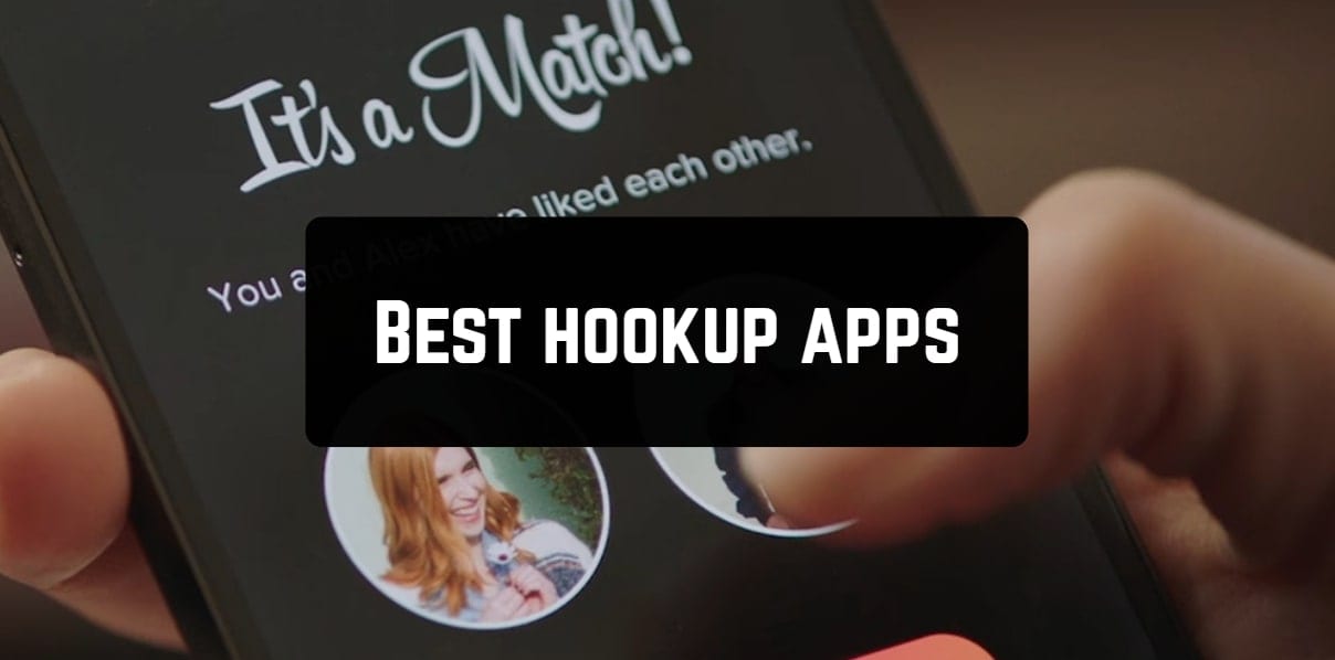 hookup Free apps for Android and iOS.