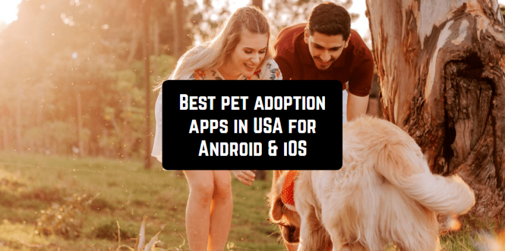 11 Best pet adoption apps in USA for Android & iOS Freeappsforme