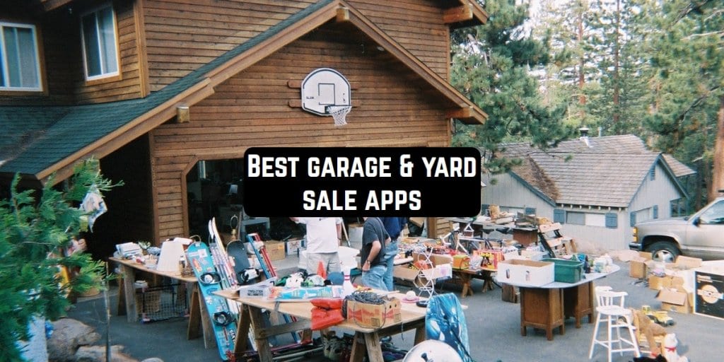 16 Best Garage & Yard Sale Apps for Android & iOS Freeappsforme Free apps for Android and iOS