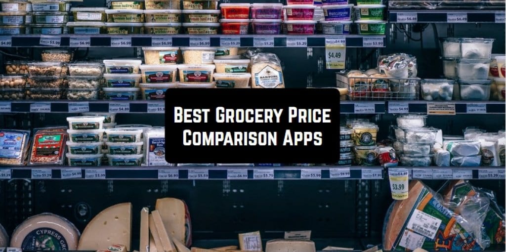 7 Best Grocery Price Comparison Apps for Android & iOS | Free apps for