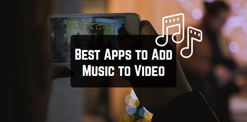 11 Best Apps To Add Music To Video Android Ios Free Apps For