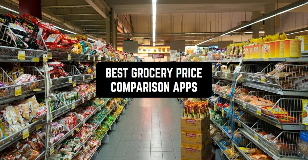 11 Best Grocery Price Comparison Apps for Android & iOS | Freeappsforme