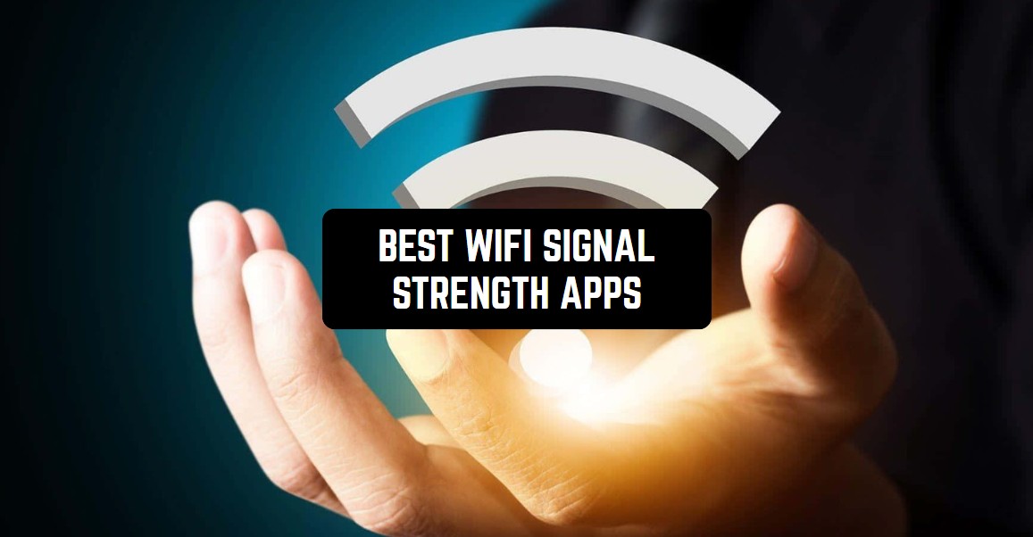 12 Best Wifi Signal Strength Apps for Android & iOS Freeappsforme