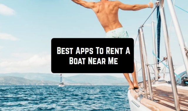 7 Best Apps To Rent A Boat Near Me (Android & iOS)
