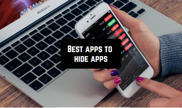 11 Best Apps to Hide Apps for Android & iOS