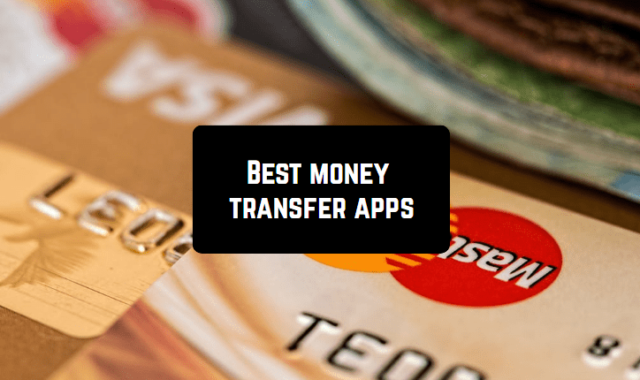 16 Best Money Transfer Apps for Android & iOS