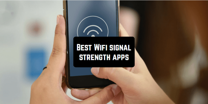 best app for testing wifi signal strength