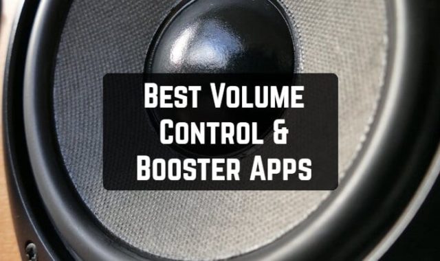13 Best Volume Control & Booster Apps for Android & iOS