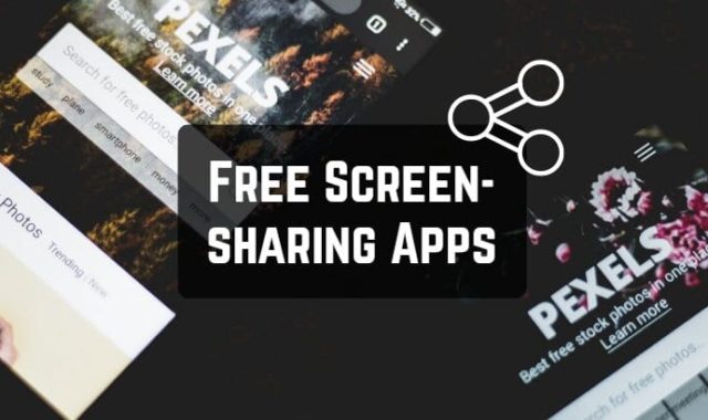 20 Free Screen-sharing Apps for Android & iOS