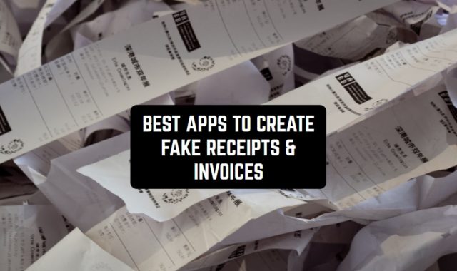 13 Best Apps to Create Fake Receipts & Invoices (Android & iOS)