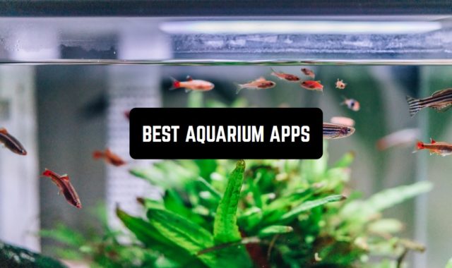 11 Best Aquarium Apps for Android & iOS