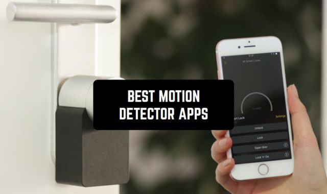 11 Best Motion Detector Apps for Android & iOS