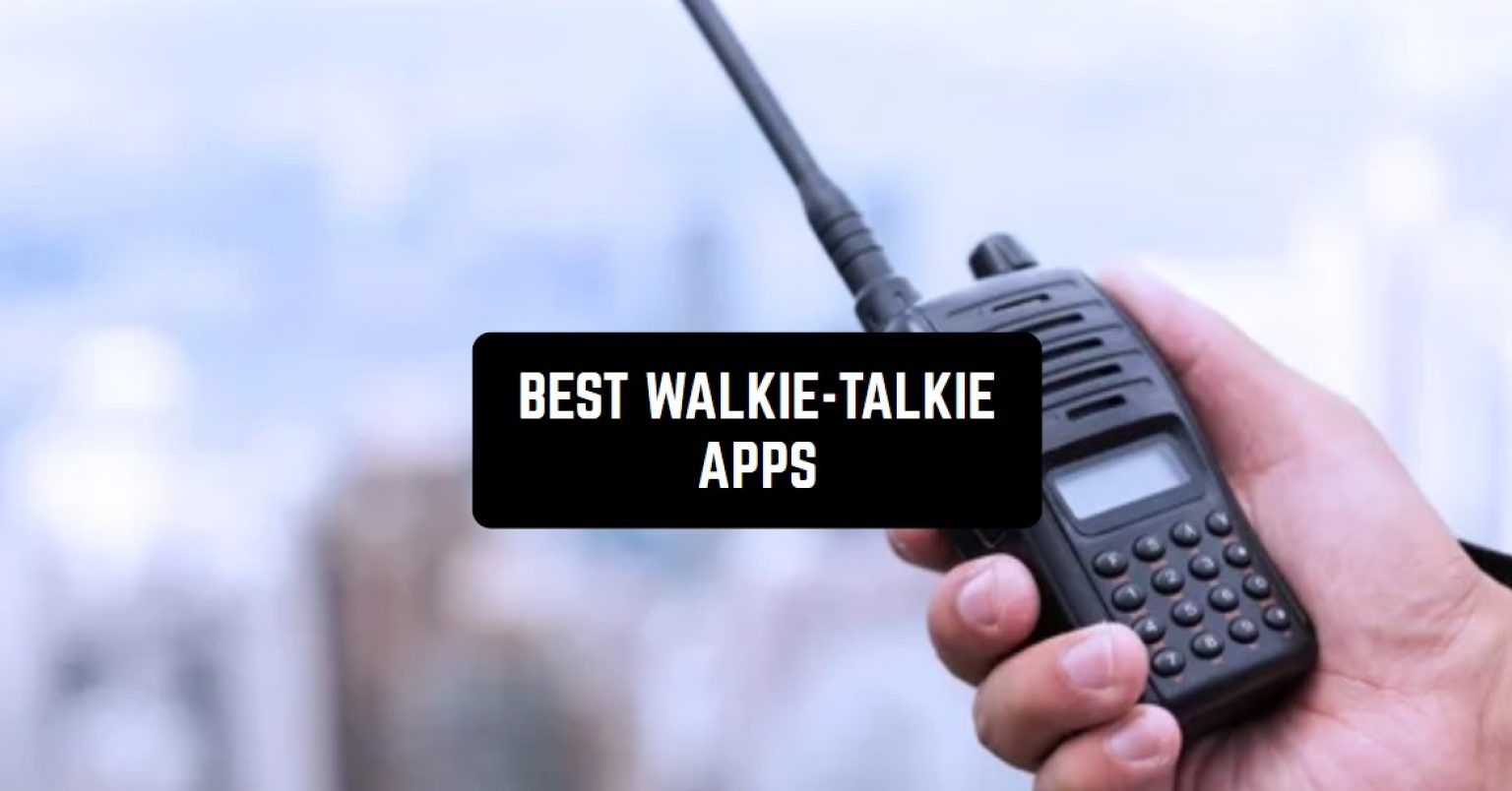 11 Best Walkie-Talkie Apps for Android & iOS | Freeappsforme - Free ...