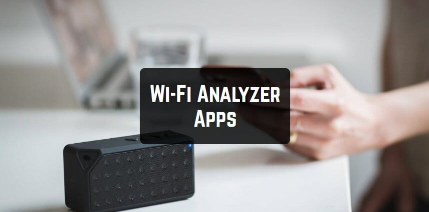 Wi-Fi Analyzer Apps