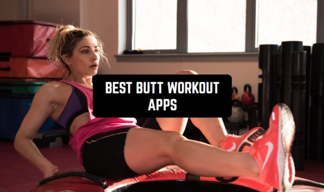 9 Best Butt Workout Apps (Android & iOS)