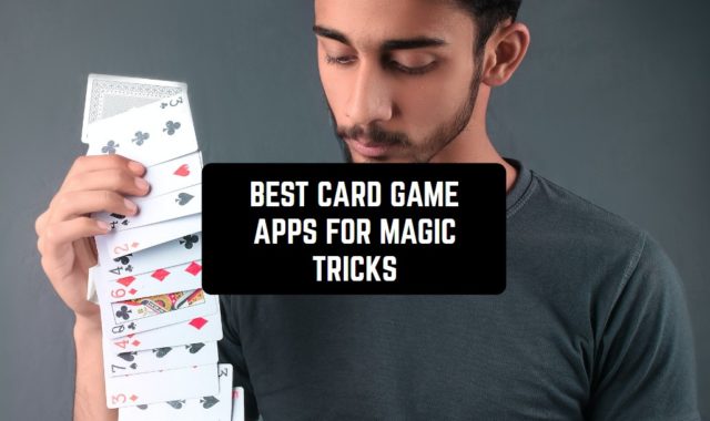 11 Best Card Game Apps for Magic Tricks (Android & iOS)