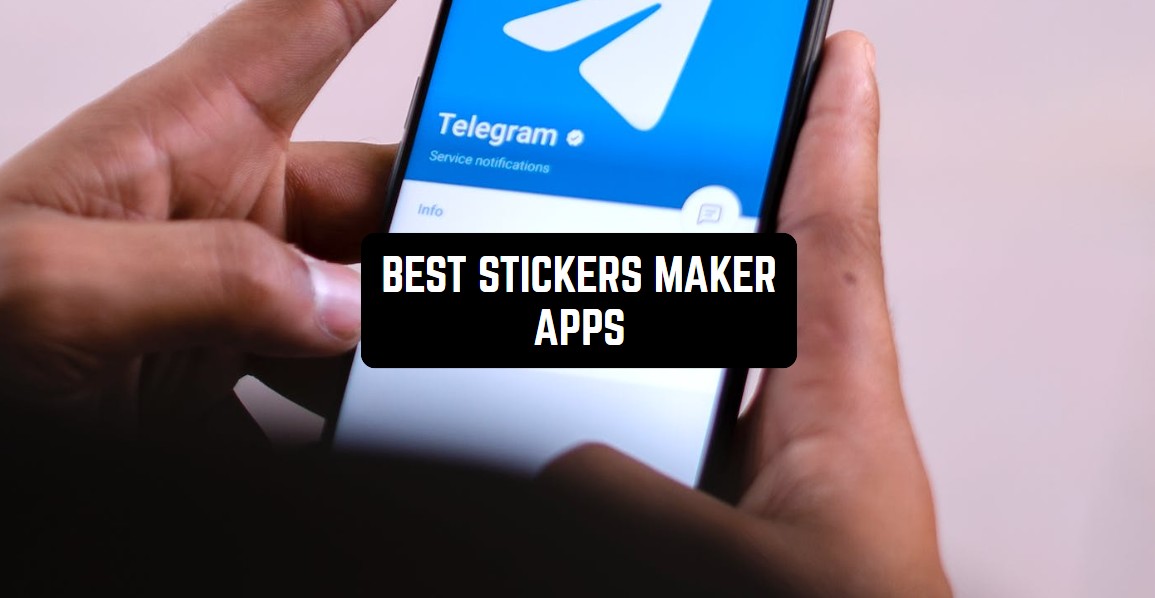 12 Best Stickers Maker Apps for Whatsapp & Telegram Freeappsforme