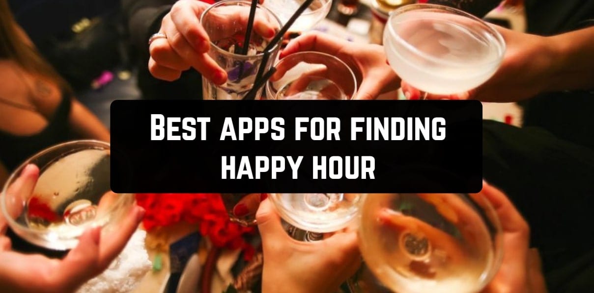 11 Best apps for finding happy hours (Android & iOS) Free apps for