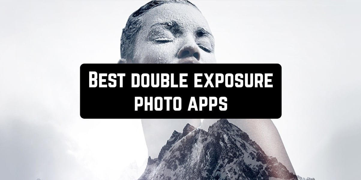 Best double exposure photo apps