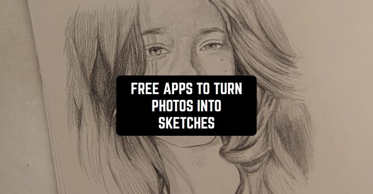 FREE APPS TO TURN PHOTOS INTO SKETCHES1