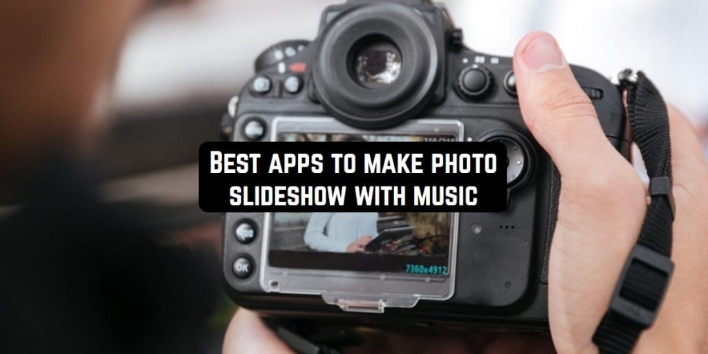 11 Best apps to make photo slideshow with music (Android & iOS) Free apps for Android and iOS