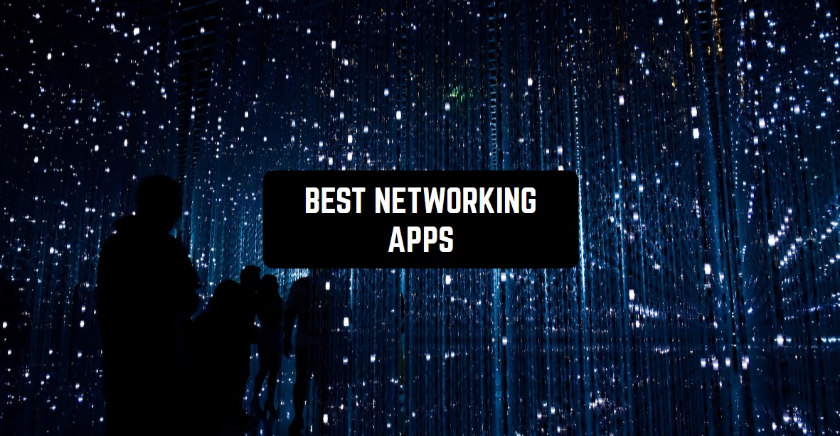 9 Best Networking Apps for Android & iOS Freeappsforme Free apps