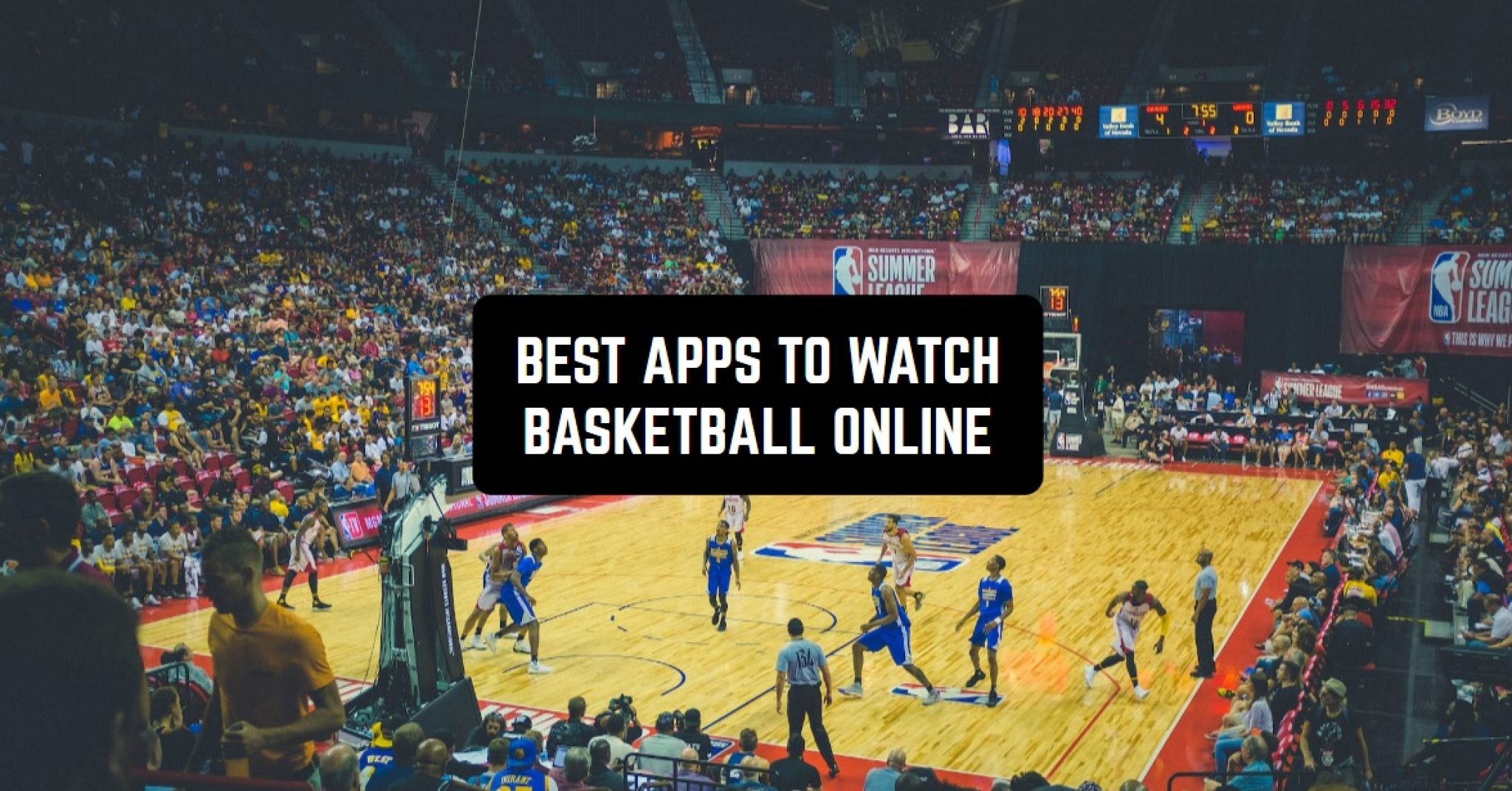 9 Best Apps to Watch Basketball Online on Android & iOS | Freeappsforme