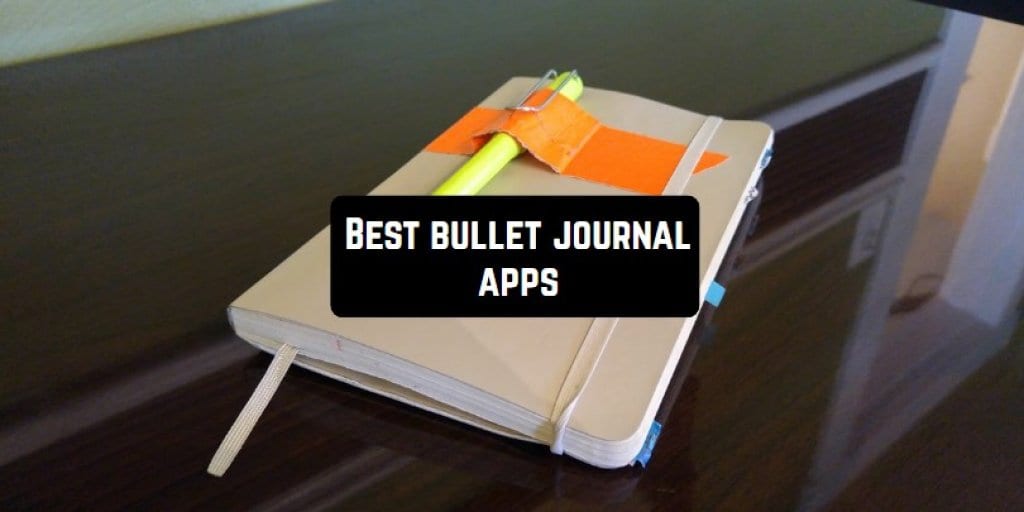 10 Best bullet journal apps for Android & iOS Freeappsforme Free